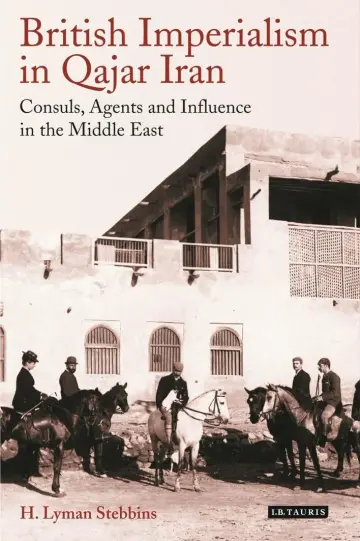 Cover of British Imperialism in Qajar Iran