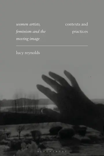 Cover of Women Artists, Feminism and the Moving Image