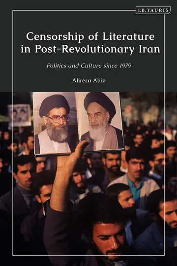 Cover of Censorship of Literature in Post-Revolutionary Iran