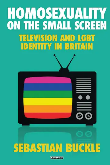 Cover of Homosexuality on the Small Screen