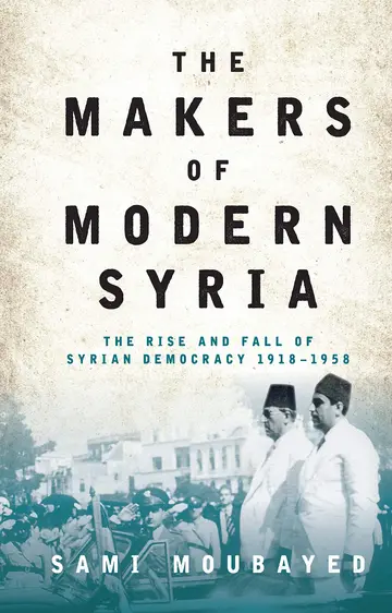 Cover of The Makers of Modern Syria