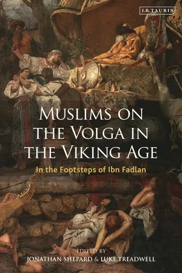 Cover of Muslims on the Volga in the Viking Age