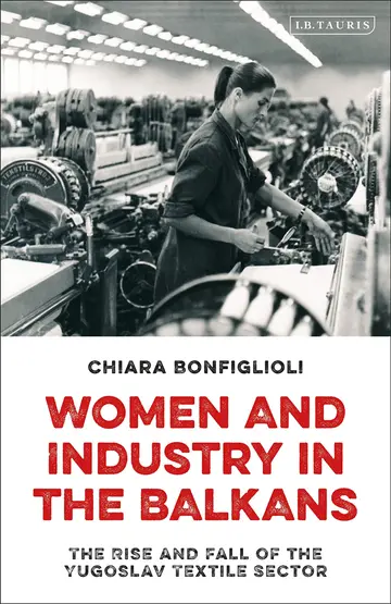 Cover of Women and Industry in the Balkans