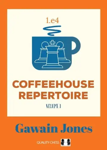 Cover of Coffeehouse Repertoire 1.e4 Volume 1
