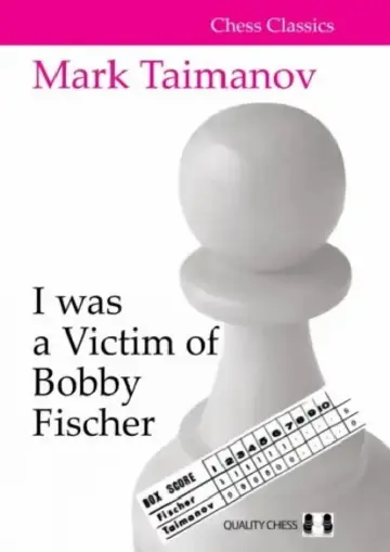 Cover of I was a Victim of Bobby Fischer