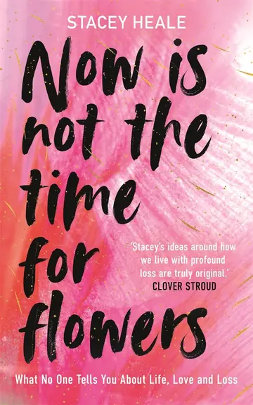 Cover of Now is Not the Time for Flowers
