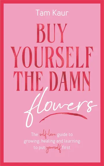 Cover of Buy Yourself the Damn Flowers
