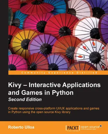 Cover of Kivy - Interactive Applications and Games in Python Second Edition