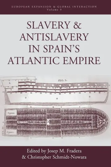 Cover of Slavery and Antislavery in Spain's Atlantic Empire