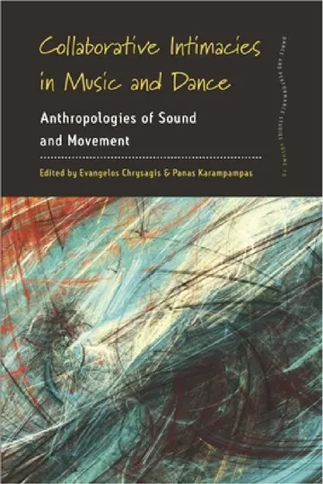 Cover of Collaborative Intimacies in Music and Dance