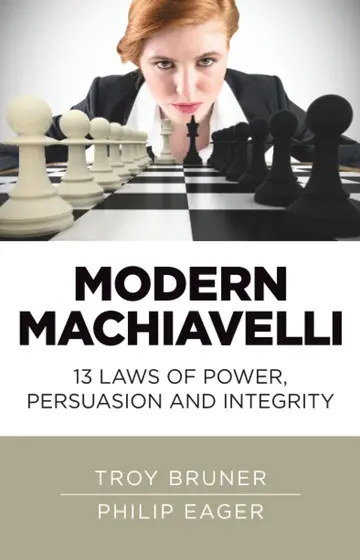 Cover of Modern Machiavelli - 13 Laws of Power, Persuasion and Integrity