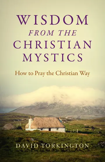 Cover of Wisdom from the Christian Mystics - How to Pray the Christian Way