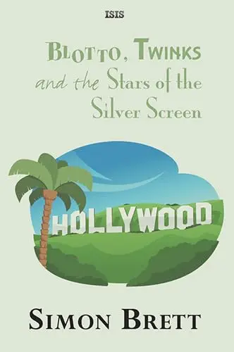 Cover of Blotto, Twinks and the Stars of the Silver Screen