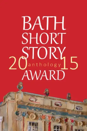 Cover of Bath Short Story Award Anthology 2015