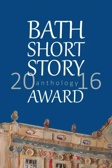 Cover of Bath Short Story Award Anthology 2016