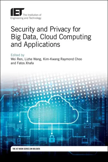 Cover of Security and Privacy for Big Data, Cloud Computing and Applications