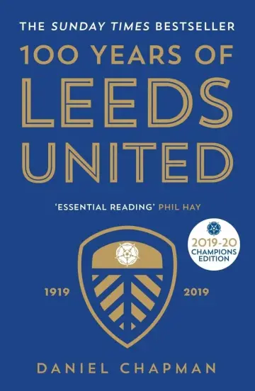 Cover of 100 Years of Leeds United