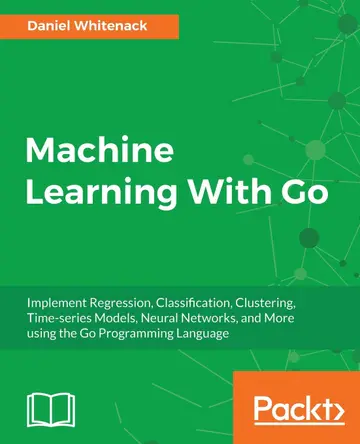 Cover of Machine Learning with Go