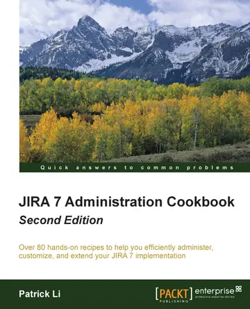 Cover of JIRA 7 Administration Cookbook - Second Edition