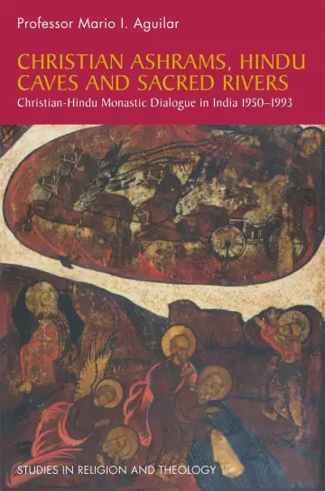 Cover of Christian Ashrams, Hindu Caves, and Sacred Rivers