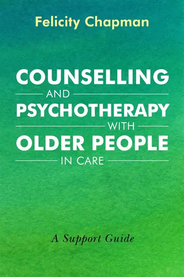 Cover of Counselling and Psychotherapy with Older People in Care