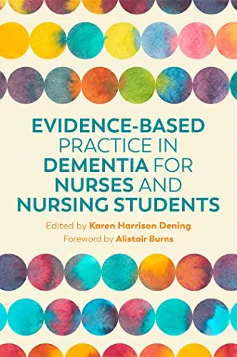 Cover of Evidencebased Practice in Dementia for Nurses and Nursing Students