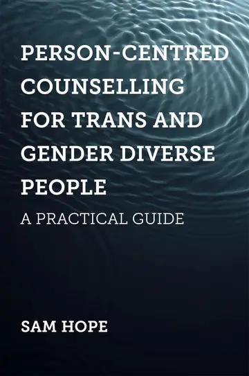 Cover of Person-Centred Counselling for Trans and Gender Diverse People
