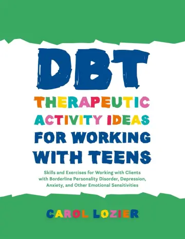 Cover of Dbt Therapeutic Activity Ideas for Working with Teens