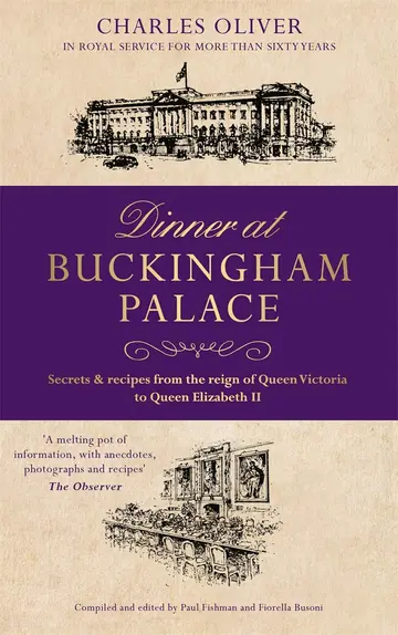 Cover of Dinner at Buckingham Palace - Secrets & recipes from the reign of Queen Victoria to Queen Elizabeth II