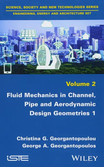 Cover of Fluid Mechanics in Channel, Pipe and Aerodynamic Design Geometries 1