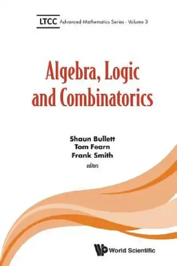 Cover of Algebra, Logic and Combinatorics