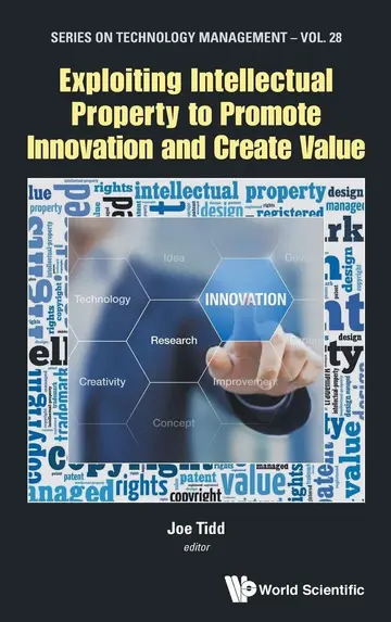 Cover of Exploiting Intellectual Property to Promote Innovation and Create Value