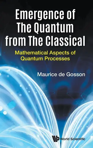 Cover of Emergence of the Quantum from the Classical