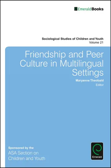 Cover of Friendship and Peer Culture in Multilingual Settings