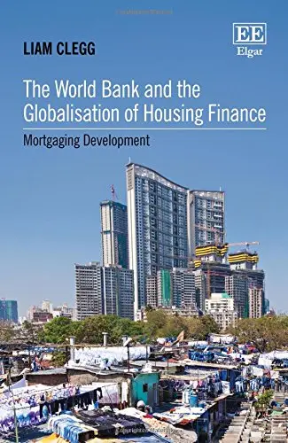 Cover of The World Bank and the Globalisation of Housing Finance