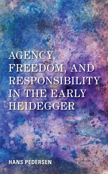 Cover of Agency, Freedom, and Responsibility in the Early Heidegger