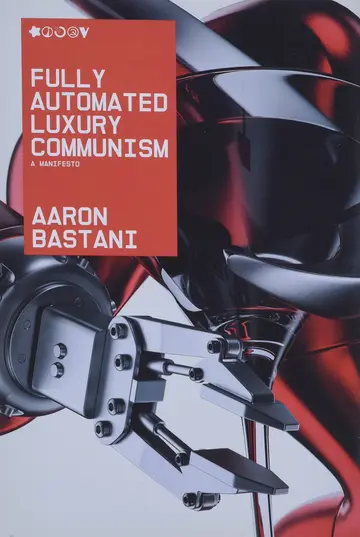 Cover of Fully Automated Luxury Communism