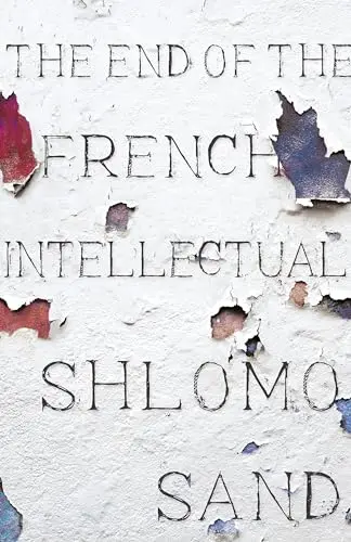 Cover of The End of the French Intellectual