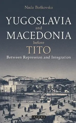Cover of Yugoslavia and Macedonia Before Tito