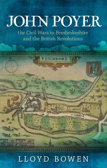 Cover of John Poyer, the Civil Wars in Pembrokeshire and the British Revolutions