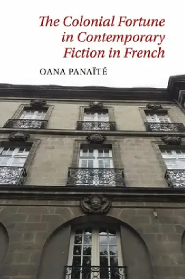 Cover of The Colonial Fortune in Contemporary Fiction in French