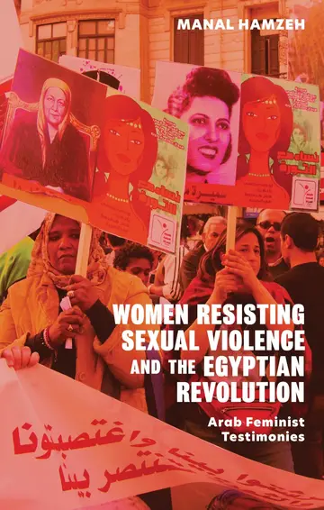 Cover of Women Resisting Sexual Violence and the Egyptian Revolution