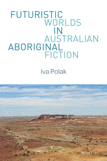 Cover of Futuristic Worlds in Australian Aboriginal Fiction