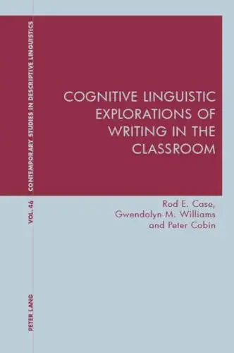 Cover of Cognitive Linguistic Explorations of Writing in the Classroom