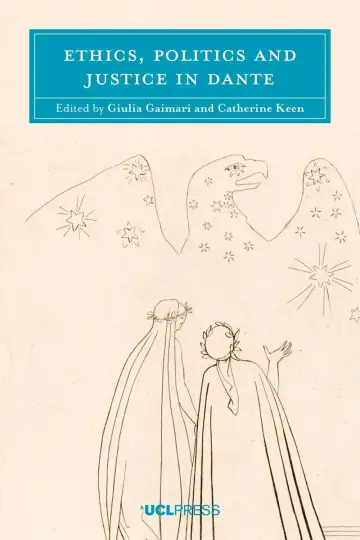 Cover of Ethics, Politics and Justice in Dante