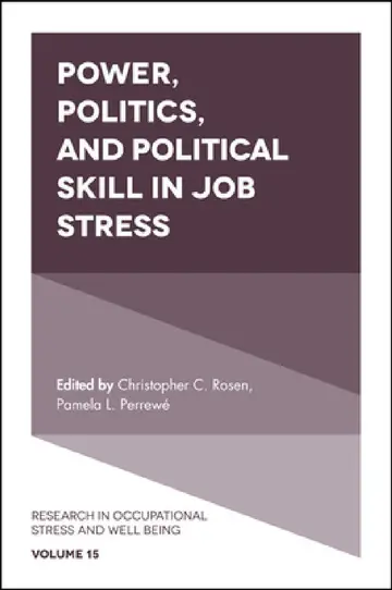 Cover of Power, Politics, and Political Skill in Job Stress