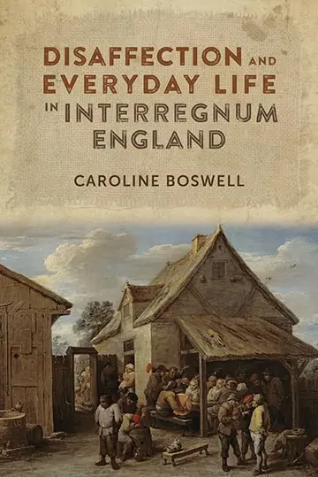 Cover of Disaffection and Everyday Life in Interregnum England