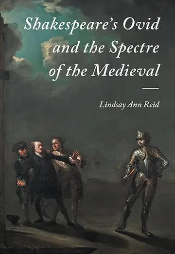 Cover of Shakespeare's Ovid and the Spectre of the Medieval
