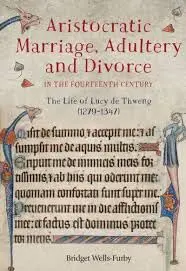 Cover of Aristocratic Marriage, Adultery and Divorce in the Fourteenth Century