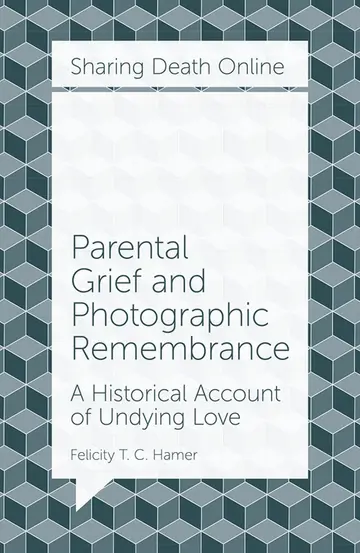 Cover of Parental Grief and Photographic Remembrance